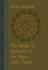 The Reign of Quantity and the Signs of the Times - Rene Guenon - 9780900588686