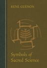 Symbols of Sacred Science - Rene Guenon - 9780900588785