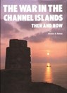 The War in the Channel Islands - Winston G Ramsey - 9780900913228