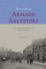 Researching Ancestors in Co.Armagh - Dr. Ian Maxwell - 9780901905895