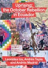 Uprising: the October Rebellion in Ecuador - Leonidas Iza - 9780902869233