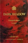 Gilbert & George: Dark Shadow (Limited Edition) -  - 9780903696630