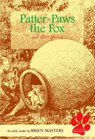Patter-paws the Fox and Other Stories - Brien Masters - 9780904693355