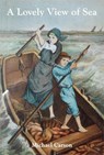 A Lovely View of Sea - Michael Carson - 9780907633624