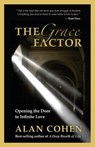 The Grace Factor: Opening the Door to Infinite Love - Alan Cohen - 9780910367035
