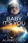 Baby It's You: Help Wanted: World Savior. Apply Within. - Alan Cohen - 9780910367219