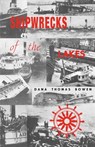 Shipwrecks of the Lakes - Dana Thomas Bowen - 9780912514215