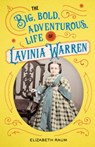 The Big, Bold, Adventurous Life of Lavinia Warren - Elizabeth Raum - 9780912777504