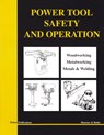 Power Tool Safety and Operations - Thomas A. Hoerner ; Mervin D. Bettis - 9780913163306
