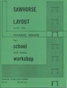 Sawhorse Layout with the Framing Square for School and Home Workshop - Forrest W. Bear ; Thomas Hoerner - 9780913163740