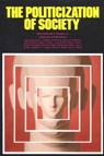 Politicization of Society - Kenneth Templeton - 9780913966495