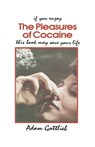 The Pleasures of Cocaine - Adam Gottlieb - 9780914171812