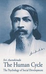 Human Cycle: Psychology of Social Development, Us Edition - Aurobindo - 9780914955443
