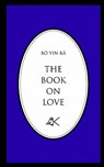 The Book on Love - Bo Yin Ra - 9780915034123