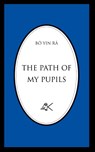 The Path Of My Pupils - Bo Yin Ra - 9780915034307