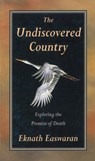 The Undiscovered Country - Eknath Easwaran - 9780915132836