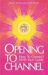 Opening to Channel - Sanaya Roman ; Duane Packer - 9780915811052