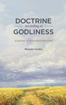 Doctrine According to Godliness - Ronald Hanko - 9780916206840