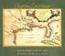 Charting Louisiana - Alfred E. Lemmon ; John T. Magill ; Jason R. Wiese - 9780917860478