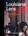 Louisiana Lens - John Lawrence - 9780917860911