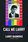 Call Me Larry - Larry Bagneris - 9780917860935