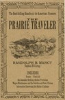 The Prairie Traveler - Randolph B. Marcy - 9780918222893