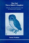 The Owl Was a Baker's Daughter - Marion Woodman - 9780919123038