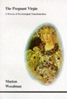 The Pregnant Virgin - Marion Woodman - 9780919123205