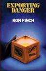 Exporting Danger - Ron Finch - 9780920057728