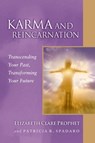 Karma and Reincarnation - Elizabeth Clare (Elizabeth Clare Prophet) Prophet ; Patricia R. (Patricia R. Spadaro) Spadaro - 9780922729616