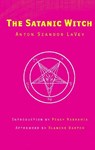 The Satanic Witch 2nd Ed. - Anton Szandor La Vey - 9780922915842
