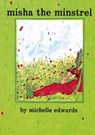 Misha the Minstrel - EDWARDS,  Michelle - 9780930100193