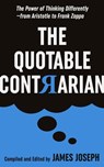The Quotable Contrarian - James Joseph - 9780930251574