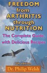 Freedom From Arthritis Through Nutrition - Dr Philip Welsh - 9780930852283
