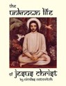 The Unknown Life of Jesus Christ - Nicolas Notovitch - 9780930852337