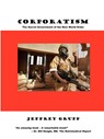 Corporatism - Jeffrey Grupp - 9780930852702