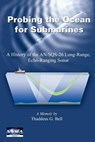 Probing the Ocean for Submarines - Thad G Bell - 9780932146267