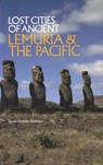Lost Cities of Ancient Lemuria & the Pacific - David Hatcher (David Hatcher Childress) Childress - 9780932813046