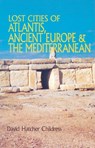 Lost Cities of Atlantis, Ancient Europe & the Mediterranean - David Hatcher (David Hatcher Childress) Childress - 9780932813251