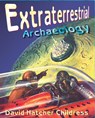 Extraterrestrial Archaeology - David Hatcher (David Hatcher Childress) Childress - 9780932813770