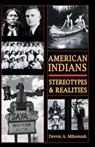 American Indians - Devon A. Mihesuah - 9780932863225