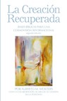 La Creacion Recuperada - Alberto M. Wolters - 9780932914712