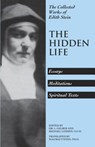 The Hidden Life: Hagiographic Essays, Meditations, and Spiritual Texts - Waltraut Stein - 9780935216172