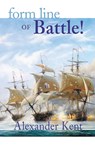 Form Line of Battle! - Alexander Kent - 9780935526592