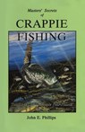 Masters' Secrets of Crappie Fishing - John E. Phillips - 9780936513294