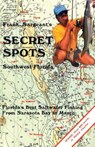 Secret Spots--Southwest Florida - Frank Sargeant - 9780936513362