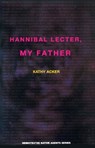 Hannibal Lecter, My Father - Kathy Acker - 9780936756684