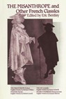 The Misanthrope and Other French Classics - Eric Bentley - 9780936839196