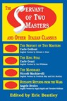 The Servant of Two Masters - Eric Bentley - 9780936839202