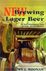 New Brewing Lager Beer - Gregory J. Noonan - 9780937381823